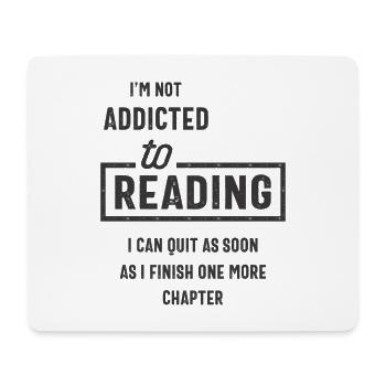 I’m Not Addicted To Reading - Mouse Pad (horizontal) - white - Front