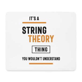 A String Theory Thing, You Wouldn't Understand - Mouse Pad (horizontal) - white - Front