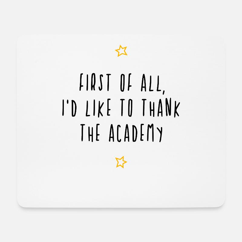 First of all I'd like to thank the Academy - Mousepad (Querformat) - Weiß