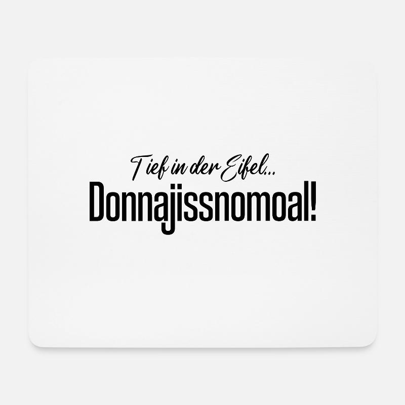 Donnajissnomoal! Spruch aus der Eifel! - Mousepad (Querformat) - Weiß