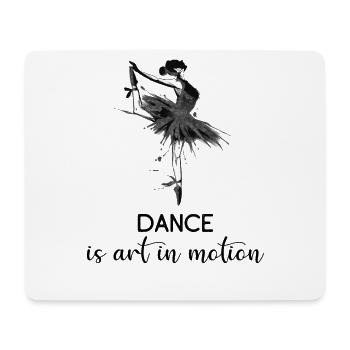 Dancing is art in motion - ballet dancer - Mouse Pad (horizontal) - white - Front