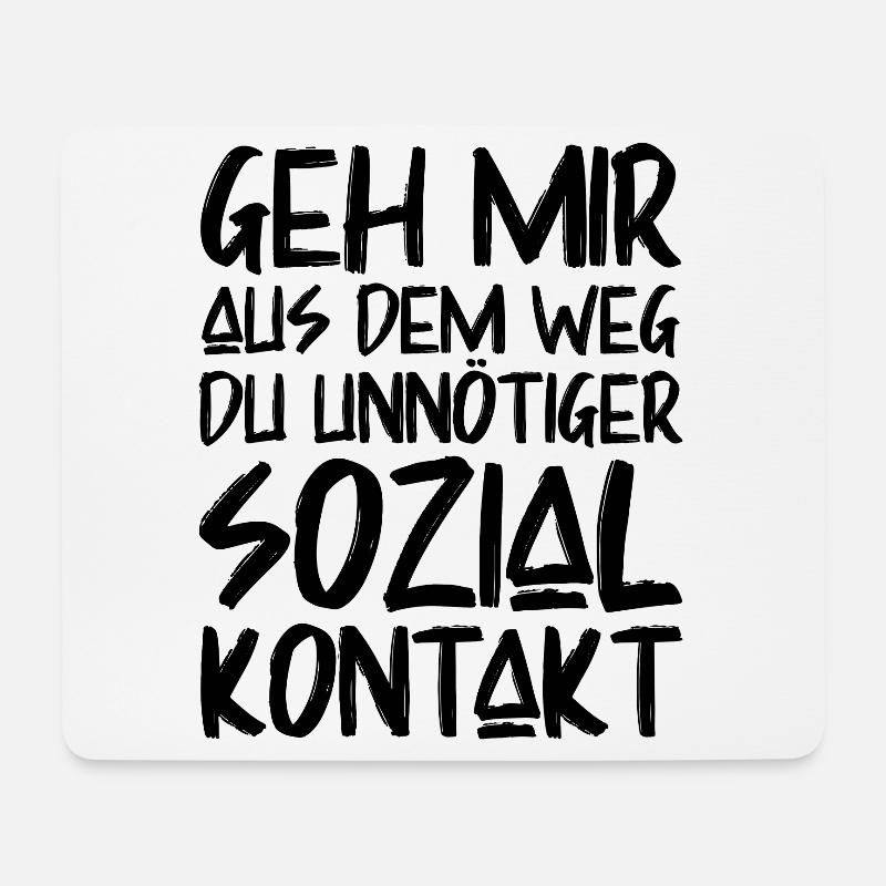Geh mir aus dem Weg Du unnötiger Sozialkontakt - Mousepad (Querformat) - Weiß