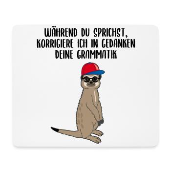 Lustiges Erdmännchen Grammatik Spruch Geschenk - Mousepad (Querformat) - Weiß - Vorne