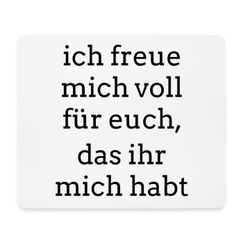 Ich freue mich voll... Cooler Spruch - Mousepad (Querformat) - Weiß - Vorne