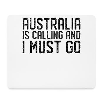 Australia is calling i must go - Mouse Pad (horizontal) - white - Front