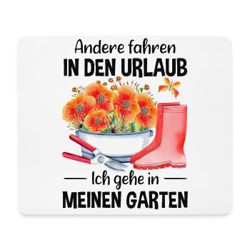 Garten Urlaub Lustiger Spruch Gärtner Geschenkidee - Mousepad (Querformat) - Weiß - Vorne