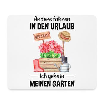 Garten Urlaub Lustiger Spruch Gärtner Geschenkidee - Mousepad (Querformat) - Weiß - Vorne