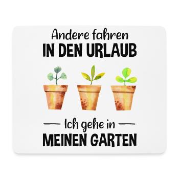 Garten Urlaub Lustiger Spruch Gärtner Geschenkidee - Mousepad (Querformat) - Weiß - Vorne