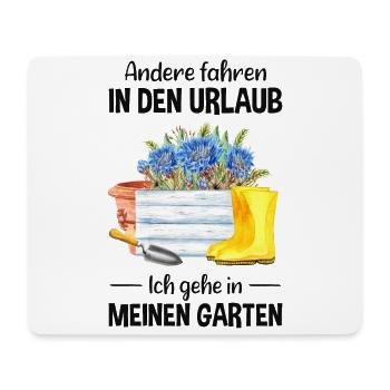 Garten Urlaub Lustiger Spruch Gärtner Geschenkidee - Mousepad (Querformat) - Weiß - Vorne
