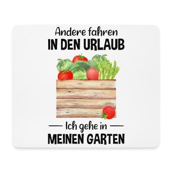 Garten Urlaub Lustiger Spruch Gärtner Geschenkidee - Mousepad (Querformat) - Weiß - Vorne