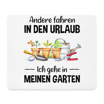 Garten Urlaub Lustiger Spruch Gärtner Geschenkidee - Mousepad (Querformat) - Weiß - Vorne