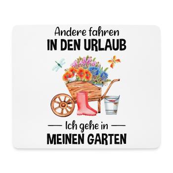 Garten Urlaub Lustiger Spruch Gärtner Geschenkidee - Mousepad (Querformat) - Weiß - Vorne