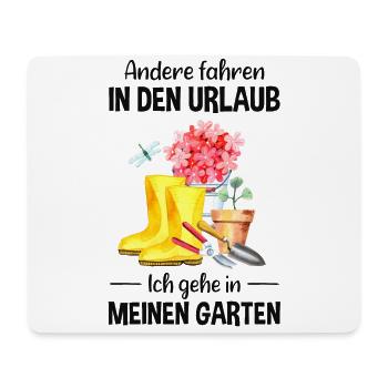 Garten Urlaub Lustiger Spruch Gärtner Geschenkidee - Mousepad (Querformat) - Weiß - Vorne