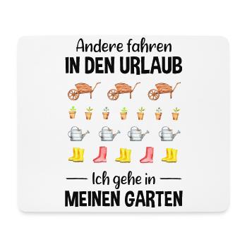 Garten Urlaub Lustiger Spruch Gärtner Geschenkidee - Mousepad (Querformat) - Weiß - Vorne