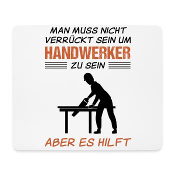 Handwerker Handwerk Lustiger Spruch Geschenk - Mousepad (Querformat) - Weiß - Vorne