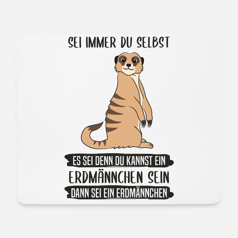 Erdmännchen Sei Immer Du Selbst Spruch Geschenk - Mousepad (Querformat) - Weiß