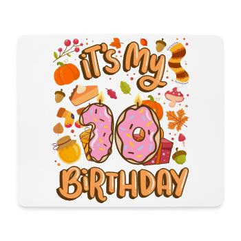 It's my 10 birthday autumn maple leaf - Mouse Pad (horizontal) - white - Front