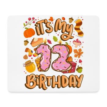 It's my 12 birthday autumn maple leaf - Mouse Pad (horizontal) - white - Front