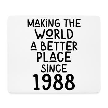 Making the World a better place since 1988 - Mouse Pad (horizontal) - white - Front