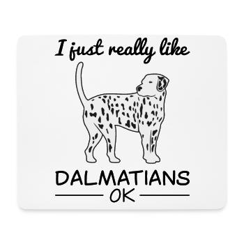 Dalmatian Dog Dog Lovers Quote Gift - Mouse Pad (horizontal) - white - Front