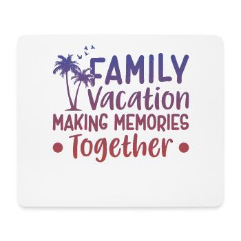 Familienurlaub Gemeinsam In Erinnerung Bleiben - Mousepad (Querformat) - Weiß - Vorne