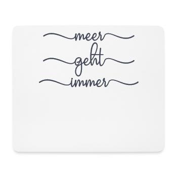 Meer Geht Immer Ostfriesland Ostriesische Inseln - Mousepad (Querformat) - Weiß - Vorne