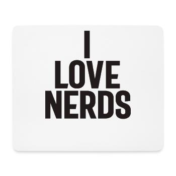 I Love Nerds - Geeky - Mouse Pad (horizontal) - white - Front