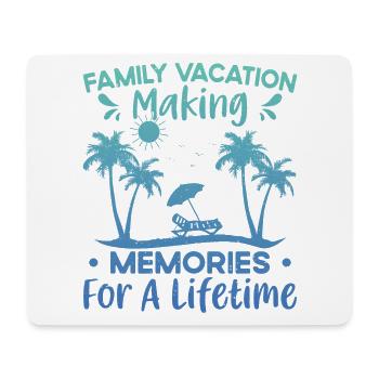 Summer holidays with the family Creating memories - Mouse Pad (horizontal) - white - Front