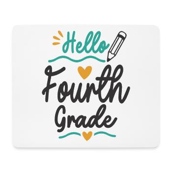 Hello Fourth Grade Back To School Teacher Student - Mouse Pad (horizontal) - white - Front
