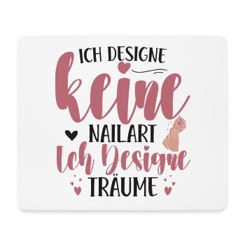 Ich designe keine Nailart Nageldesignerin - Mousepad (Querformat) - Weiß - Vorne