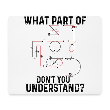 Don't you understand aerobatic Aresti figures - Mouse Pad (horizontal) - white - Front