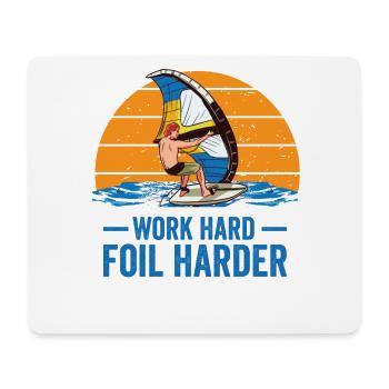 Work Hard Foil Harder Wing Foil Wingsurf - Mouse Pad (horizontal) - white - Front