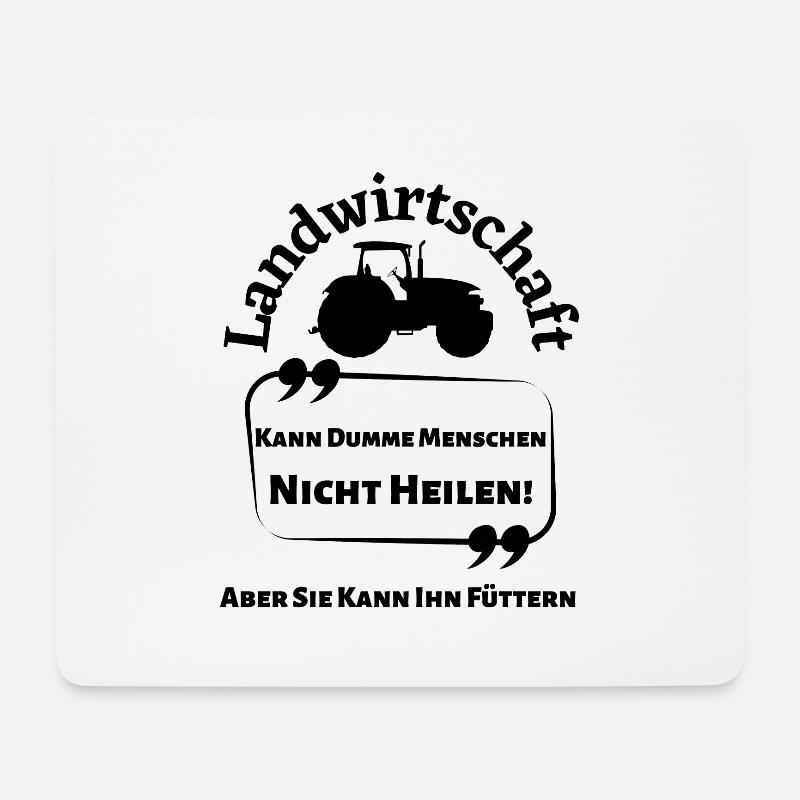 Landwirtschaft kann Dumme Menschen nicht Heilen... - Mousepad (Querformat) - Weiß