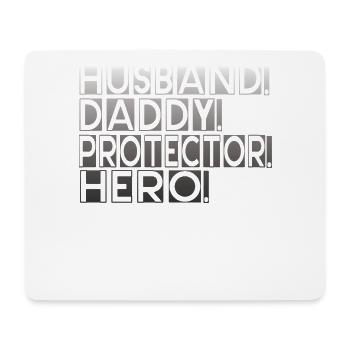 Husband Daddy Protector Hero Father's Day - Mouse Pad (horizontal) - white - Front