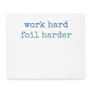 Work Hard Foil Harder Wing Foil Wingsurf - Mouse Pad (horizontal) - white - Front