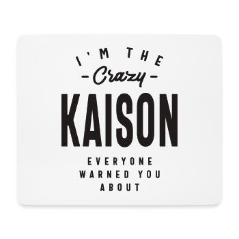 I'm The Crazy Kaison - Kaison Name - Mouse Pad (horizontal) - white - Front