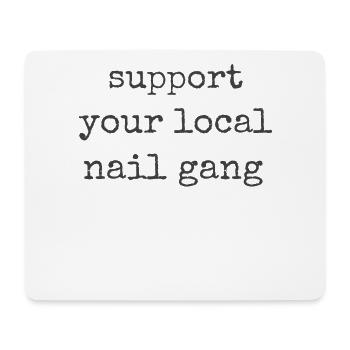 Unterstützen Sie Ihren Lokalen Nail Gang Nail Tech - Mousepad (Querformat) - Weiß - Vorne