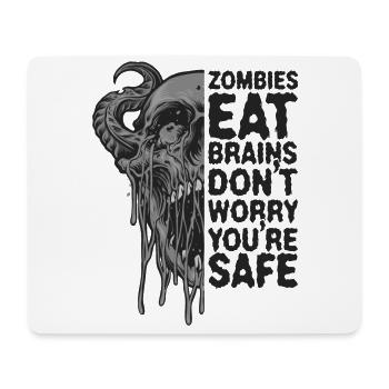 Zombies eat brains Don't worry, you're safe - Mouse Pad (horizontal) - white - Front