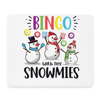Bingo With My Snowmies Funny Snowman - Mouse Pad (horizontal) - white - Front