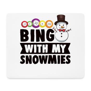 Bingo With My Snowmies Funny Snowman - Mouse Pad (horizontal) - white - Front