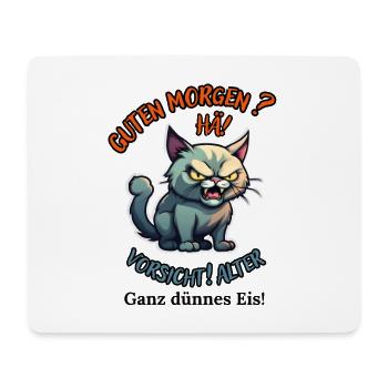 Good morning? Huh! Beware of old very thin ice - Mouse Pad (horizontal) - white - Front