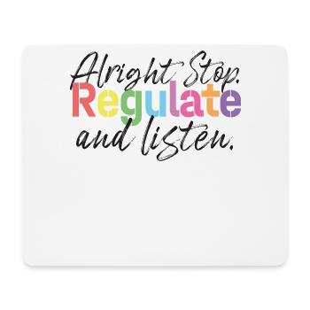 Stop Regulating and Listening Teacher - Mouse Pad (horizontal) - white - Front