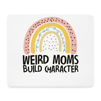 Weird Moms Build Character - Mouse Pad (horizontal) - white - Front