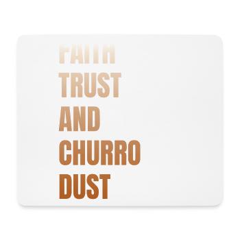 Glaube, Vertrauen Und Churro-staub - Mousepad (Querformat) - Weiß - Vorne