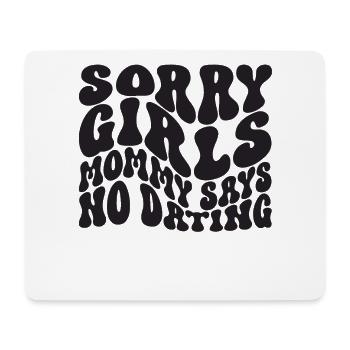 Sorry Girl Mom dit qu’il n’y a pas de rendez-vous - Tapis de souris (format paysage) - blanc - Devant