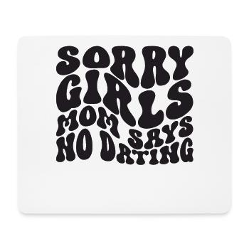 Sorry Girls Maman dit NoDate Baby Shower - Tapis de souris (format paysage) - blanc - Devant
