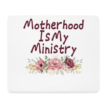 Mom Life Mom Motherhood Is My Ministry - Mouse Pad (horizontal) - white - Front