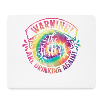 Warning The Girls Are Drinking Again - Mousepad (Querformat) - Weiß - Vorne