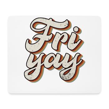 Fri Yay Teachers School Weekend Vibes - Mousepad (Querformat) - Weiß - Vorne