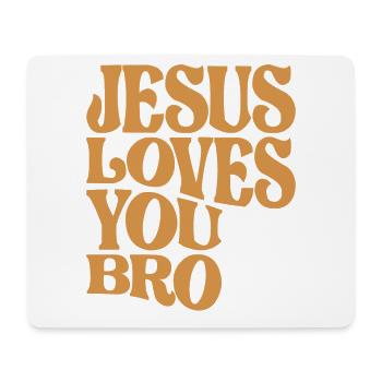 Jesus Loves You Bro - Inspiring Christian Quote - Mouse Pad (horizontal) - white - Front